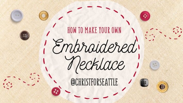 How To Make Your Own Embroidered Necklace
